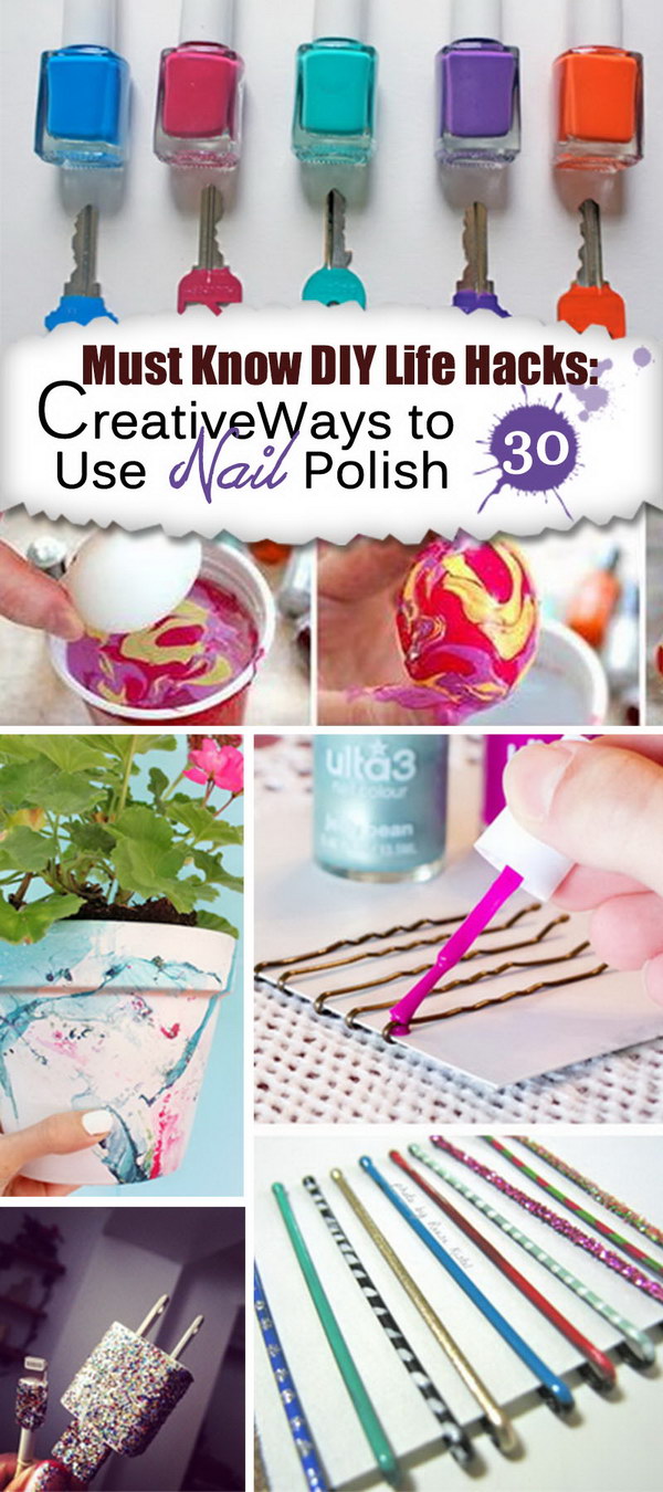 Must Know DIY Life Hacks · Creative Ways to Use Nail Polish! 