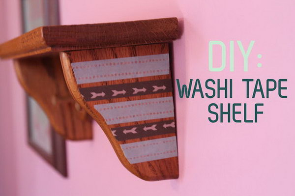 Decorate a Wall Shelf With Washi Tape. 