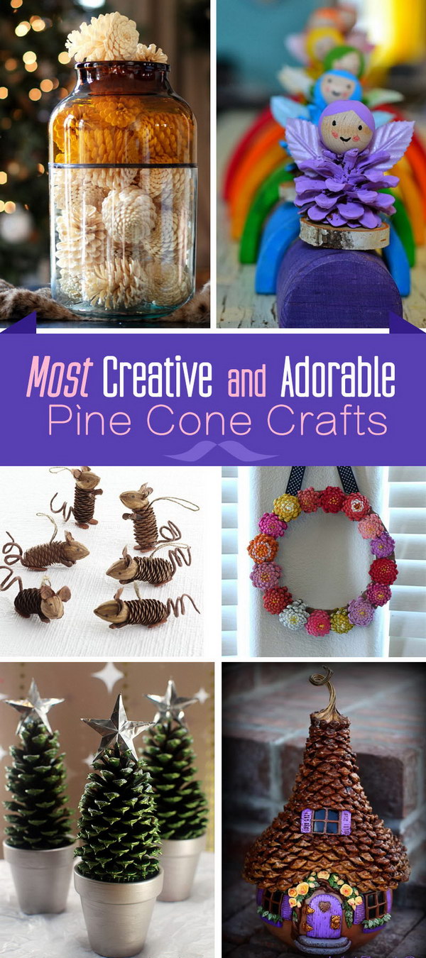 Creative and Adorable Pine Cone Crafts! 