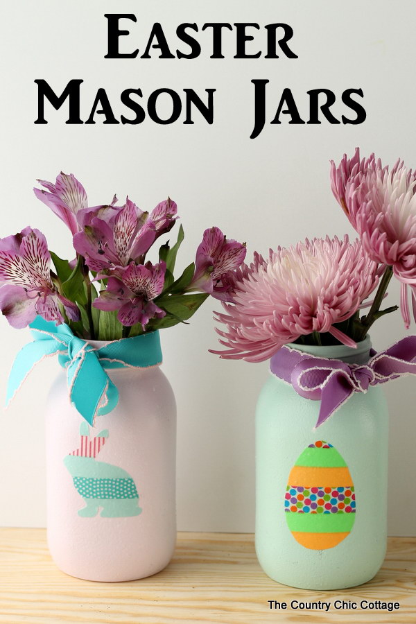 Easter Mason Jars with Washi Tape. 