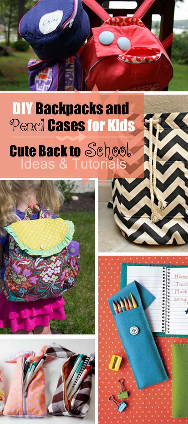 DIY Backpacks and Pencil Cases for Kids   Cute Back to School Ideas and Tutorials! 