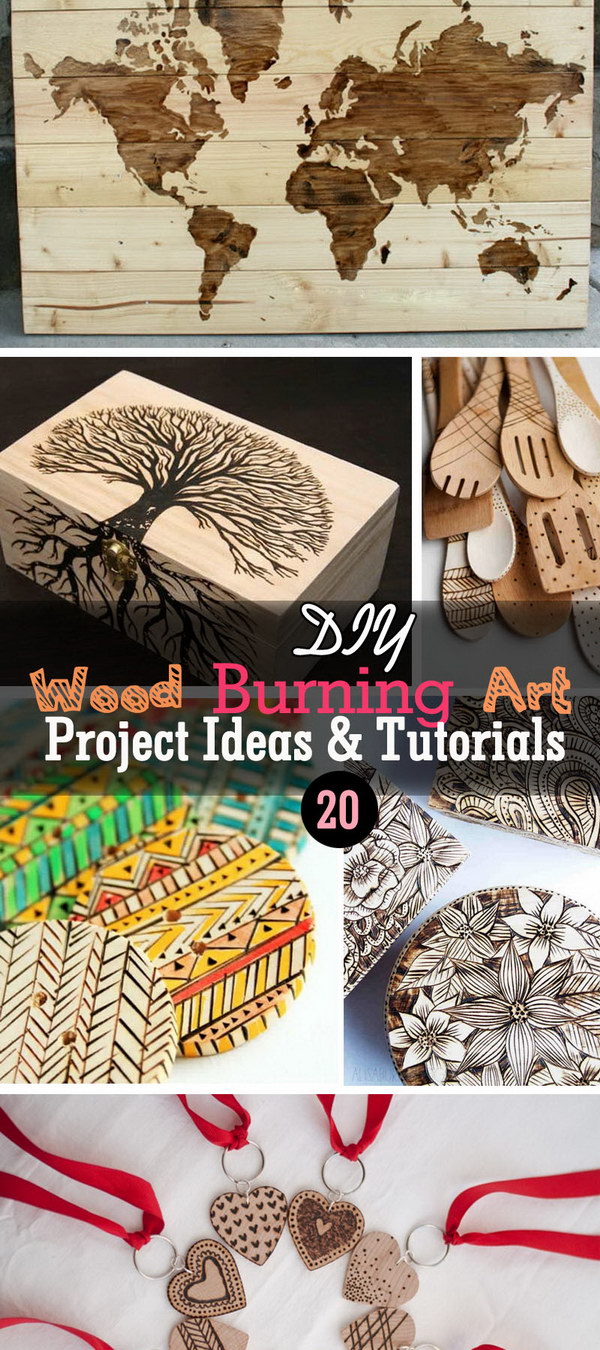 Lots of DIY Wood Burning Art Project Ideas and Tutorials!