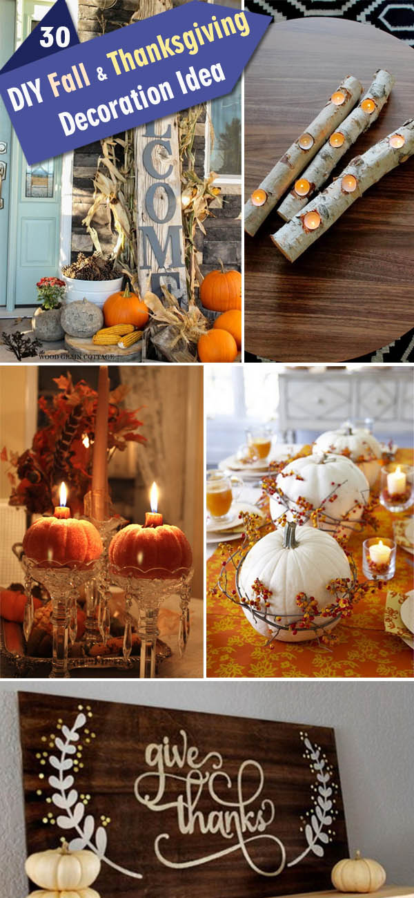 DIY Fall & Thanksgiving Decoration Ideas. 