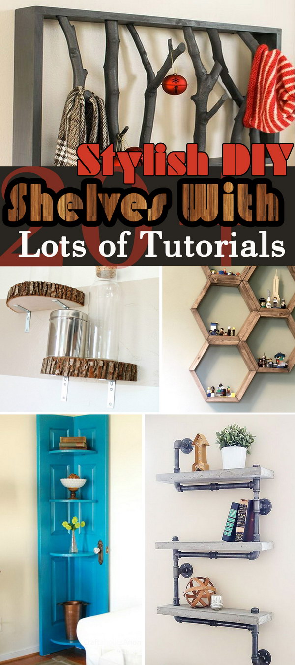 Stylish DIY Shelves With Lots of Tutorials! 